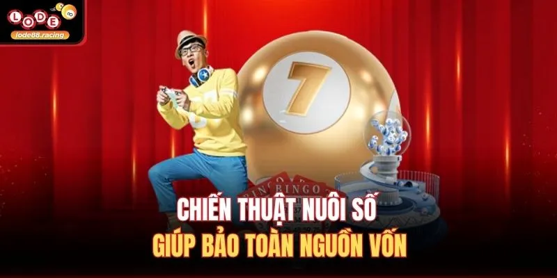 Cặp Lô Kép Khung 3 Ngày - Bí Quyết Chiến Thắng Lode88 4 Chiến thuật nuôi số giúp bảo toàn nguồn vốn