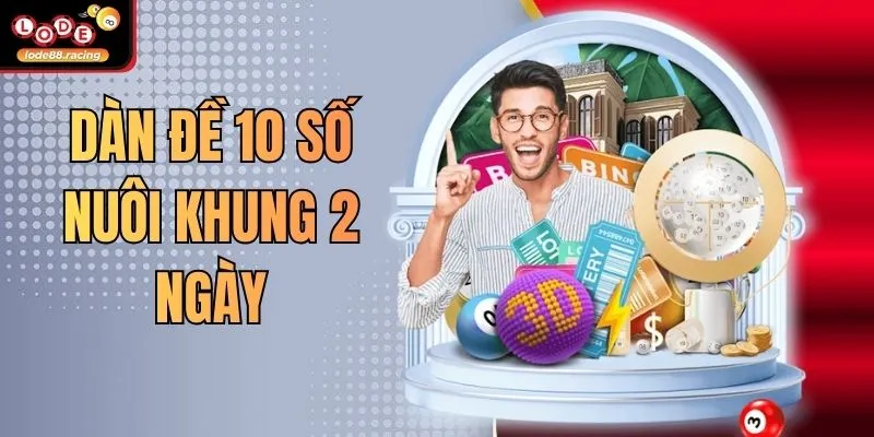 Dàn Đề 10 Số Nuôi Khung 2 Ngày Tại Lode88 Chuẩn Xác 1 Dàn Đề 10 Số Nuôi Khung 2 Ngày Tại Lode88 Chuẩn Xác