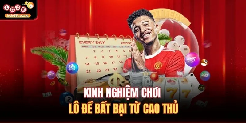 Nuôi Song Thủ Lô Khung 5 Ngày Cực Dễ Dàng Tại Lode88 4 Kinh nghiệm chơi lô đề bất bại từ cao thủ