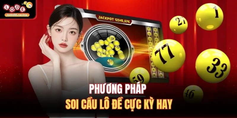 Song Thủ Lô Nuôi Khung 2 Ngày - Tuyệt Kỹ Từ Lode88 3 Phương pháp soi cầu lô đề cực kỳ hay