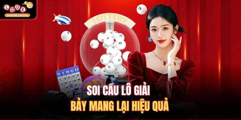 Soi cầu lô giải bảy mang lại hiệu quả