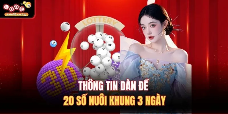 Thông tin dàn đề 20 số nuôi khung 3 ngày