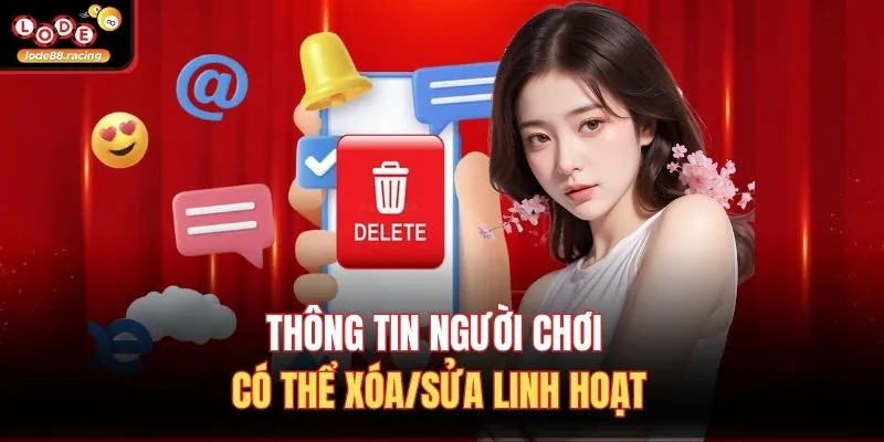 Chính sách bảo mật 3 Thông tin người chơi có thể xóa/sửa linh hoạt